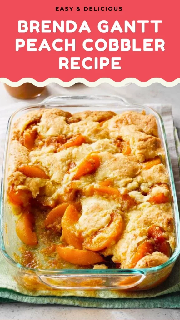 Delicious Brenda Gantt Peach Cobbler Recipe