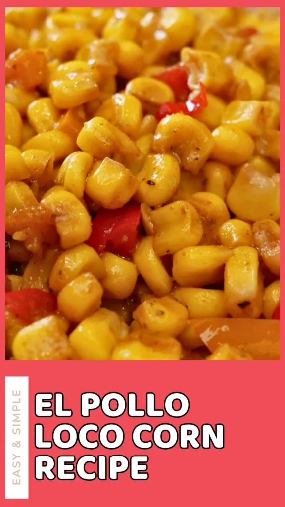 El Pollo Loco Corn