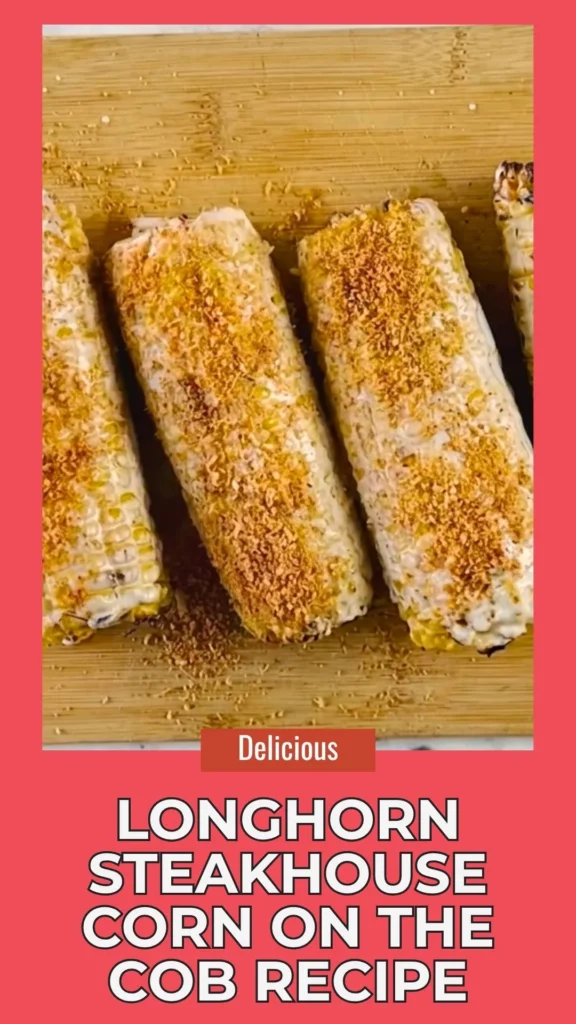 Delicious Longhorn Steakhouse Corn on the Cob