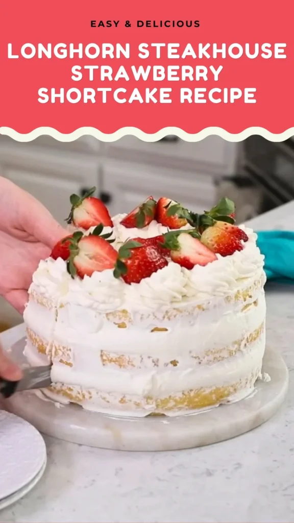 Delicious Longhorn Steakhouse Strawberry Shortcake