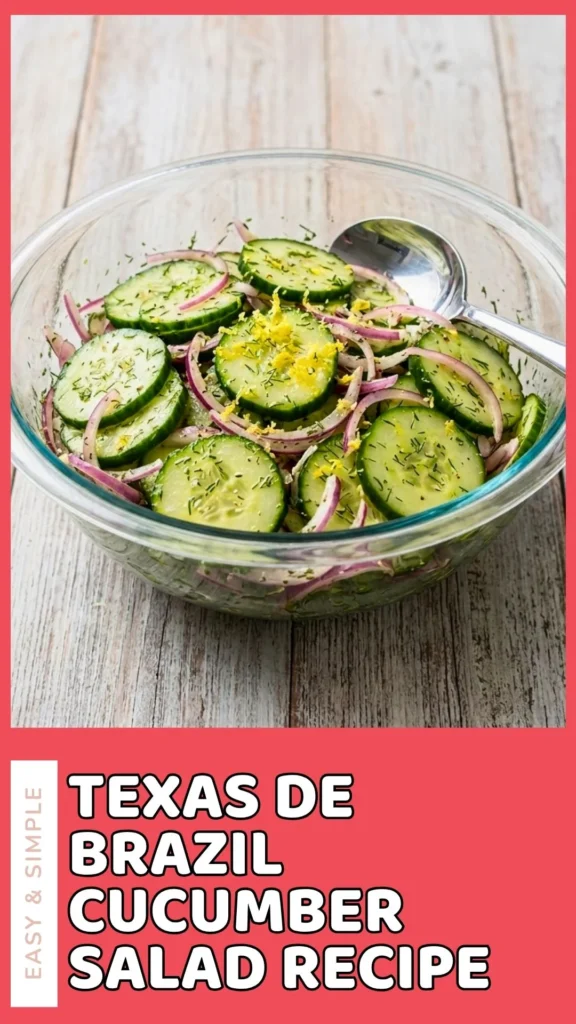Delicious Texas De Brazil Cucumber Salad