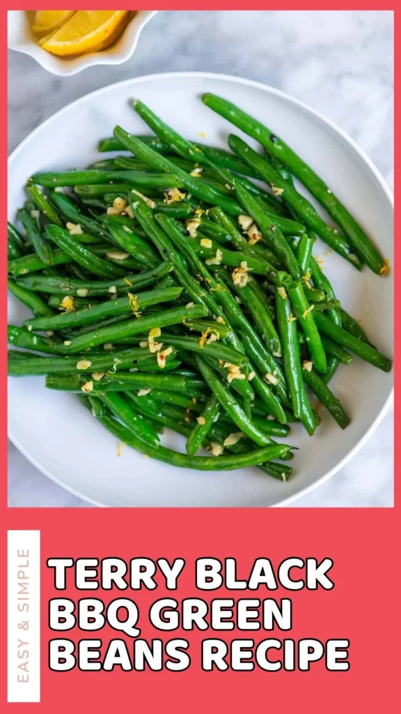 Delicious Terry Black Bbq Green Beans